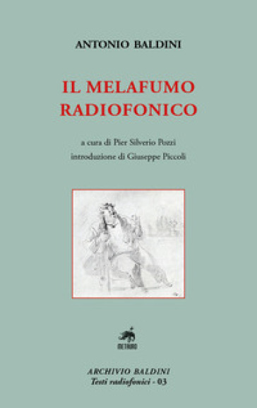 Il Melafumo radiofonico. Nuova ediz. - Antonio Baldini