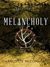 Melancholy: Episode 3
