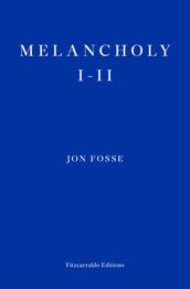 Melancholy I-II WINNER OF THE 2023 NOBEL PRIZE IN LITERATURE