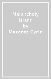 Melancholy island