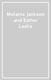 Melanie Jackson and Esther Leslie