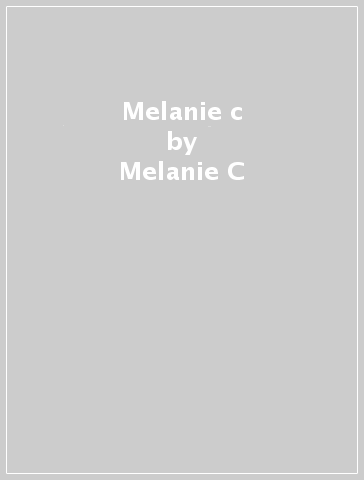 Melanie c - Melanie C