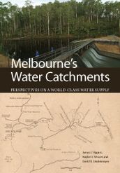 Melbourne s Water Catchments