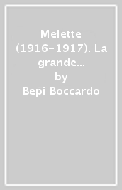 Melette (1916-1917). La grande guerra nella parte nord-orientale dell altopiano dei Sette Comuni