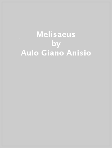 Melisaeus - Aulo Giano Anisio