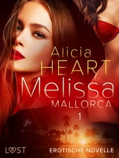 Melissa 1: Mallorca - Erotische Novelle