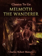 Melmoth the Wanderer Vol. 3 (of 4)