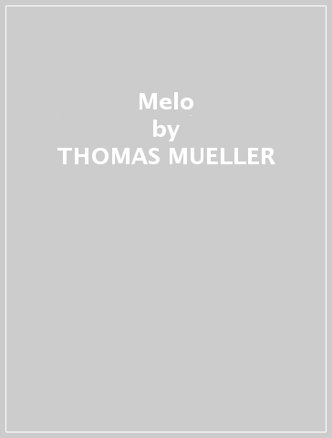 Melo - THOMAS MUELLER