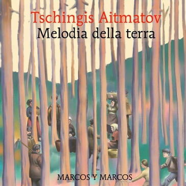 Melodia della terra - inghiz Ajtmatov