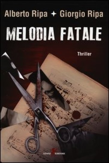 Melodia fatale - Alberto Ripa - Giorgio Ripa