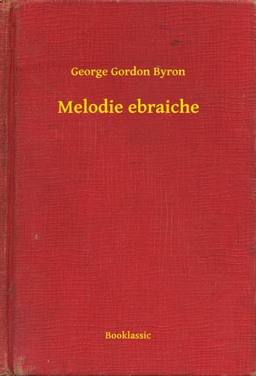 Melodie ebraiche - George Gordon Byron