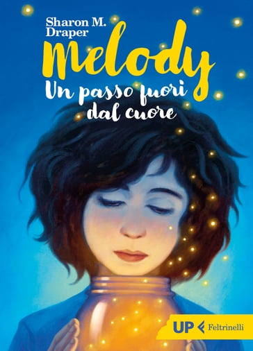 Melody. Un passo fuori dal cuore - Sharon M. Draper