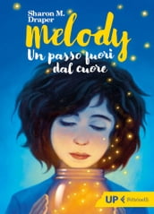 Melody. Un passo fuori dal cuore