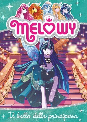 Melowy 8. Il ballo della principessa - Danielle Star