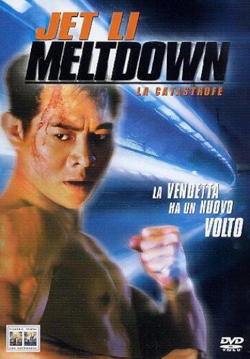 Meltdown - La Catastrofe - Jing Wong - Corey Yuen