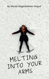 Melting Into Your Arms