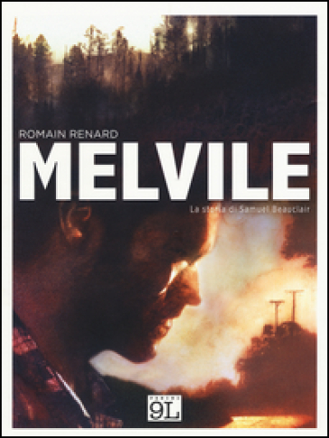 Melvile. La storia di Samuel Beaclair - Romain Renard