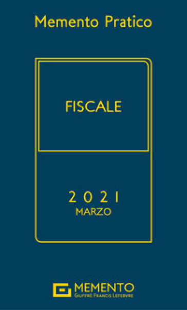 Memento pratico fiscale 2021. Marzo