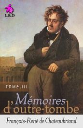 Mémoires d Outre-tombe (Tome III)