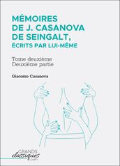 Mémoires de J. Casanova de Seingalt, écrits par lui-même