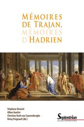 Mémoires de Trajan, mémoires d Hadrien