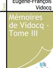 Mémoires de Vidocq - Tome III