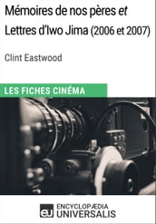Mémoires de nos pères et Lettres d Iwo Jima de Clint Eastwood