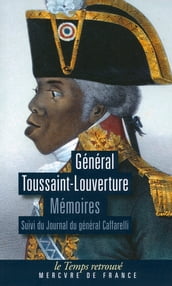 Mémoires écrits par lui-même pouvant servir à l histoire de sa vie. Suivi du Journal du général Caffarelli