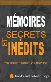 Mémoires secrets et inédits pour servir à l histoire contemporaine - Tome 1