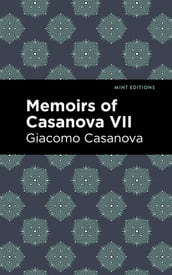 Memoirs of Casanova Volume VII