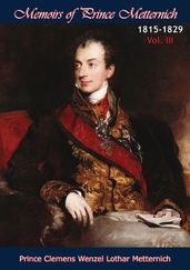 Memoirs of Prince Metternich 1815-1829 Vol. III
