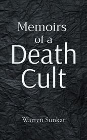 Memoirs of a  Death Cult 