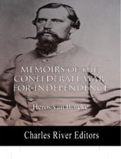 Memoirs of the Confederate War for Independence