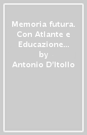 Memoria futura. Con Atlante e Educazione civica. Per la Scuola media. Vol. 2