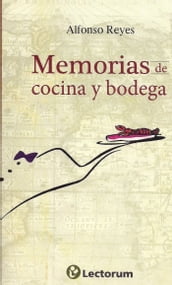 Memorias de cocina y bodega