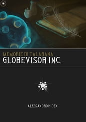 Memorie di Talarana: Globevisor Inc.