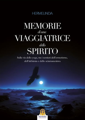 Memorie di una Viaggiatrice dello Spirito - Hermelinda