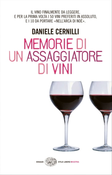 Memorie di un assaggiatore di vini - Daniele Cernilli