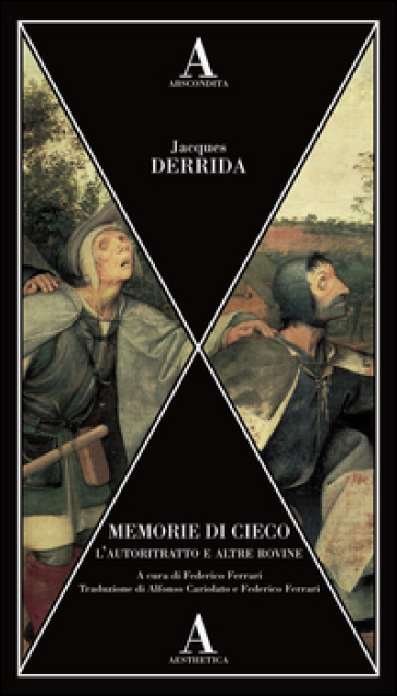 Memorie di cieco. L'autoritratto e altre rovine - Jacques Derrida