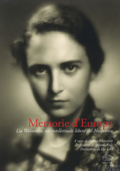 Memorie d Europa. Lia Wainstein, un intellettuale libera del Novecento