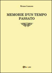 Memorie d un tempo passato