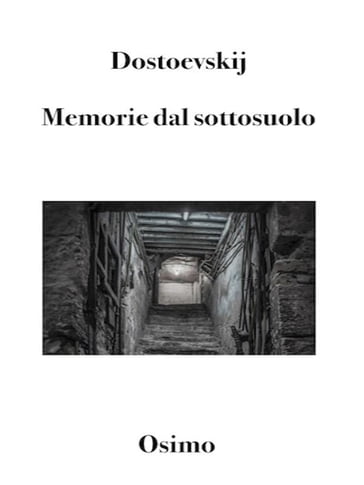 Memorie dal sottosuolo (Tradotto) - Fedor Michajlovic Dostoevskij