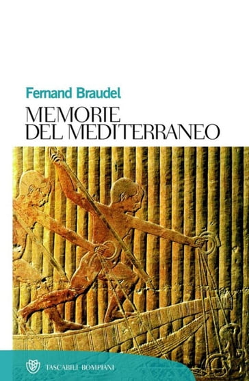 Memorie del mediterraneo - Fernand Braudel - Pierre Rouillard - Jean Guilaine