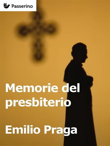 Memorie del presbiterio - Emilio Praga