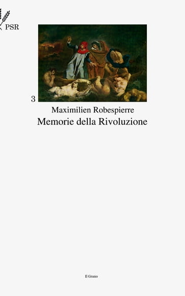 Memorie della Rivoluzione - Maximilien Robespierre - Placido Currò