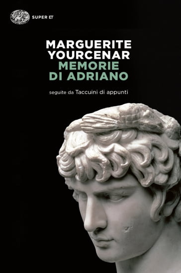 Memorie di Adriano - Marguerite Yourcenar