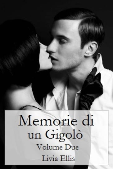 Memorie di un Gigolò - Volume 2 - Livia Ellis