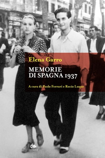 Memorie di Spagna 1937 - Elena Garro