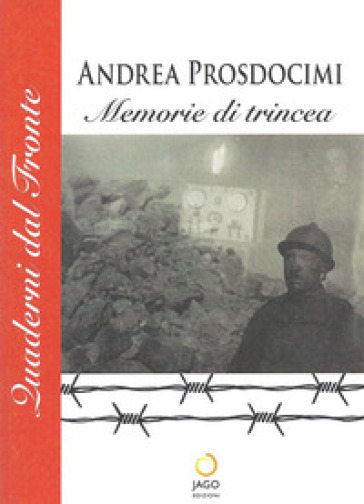 Memorie di trincea - Andrea Prosdocimi