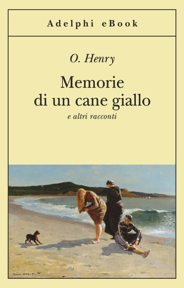 Memorie di un cane giallo - O. Henry